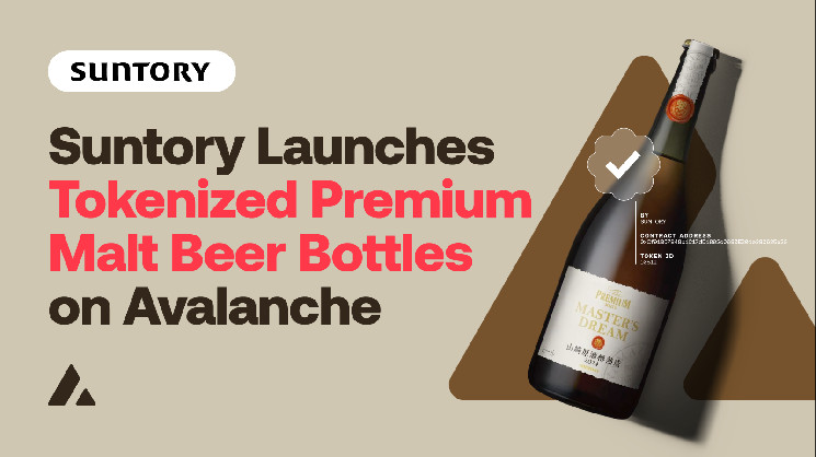 Suntory Group to Launch Tokenized Premium Malt’s Beer on Avalanche Blockchain