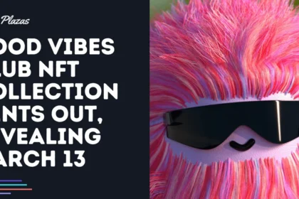 Good Vibes Club NFT Collection Mints Out, Revealing on March 13