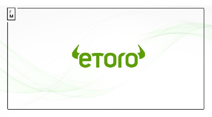 eToro Confirms US IPO, Aims to Raise $500 Million at $4B Valuation