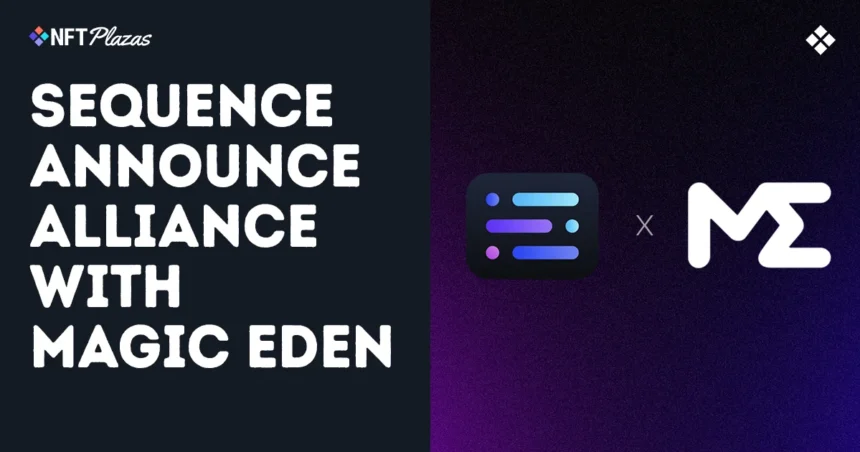 Sequence Partners with Magic Eden To Power NFT Ecosystem