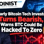 Early Bitcoin Tech Investor Turns Bearish, Warns BTC Could Be Hacked To Zero